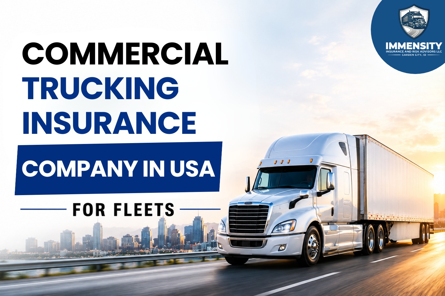 Commercial Trucking Insurance Company in USA for Safer Fleets