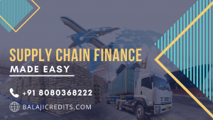 Supply Chain Finance -  Import-Export Finance Solutions By Balaji Credit