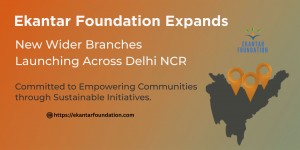 Ekantar Foundation launched more branches in Delhi NCR
