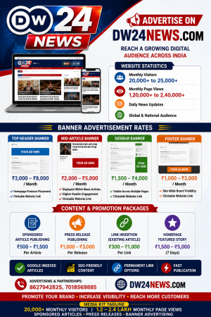 Advertise on DW24 News & reach 25K+ readers monthly. Boost your brand visibility today!