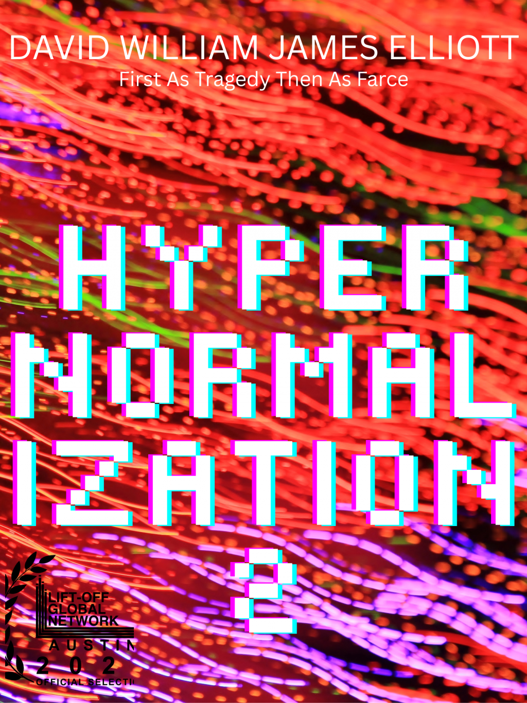 Award-Winning Director David William James Elliott Returns from Hiatus With Hypernormalization 2
