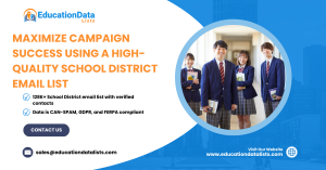 Maximize Campaign Success Using a High Quality School District Email List