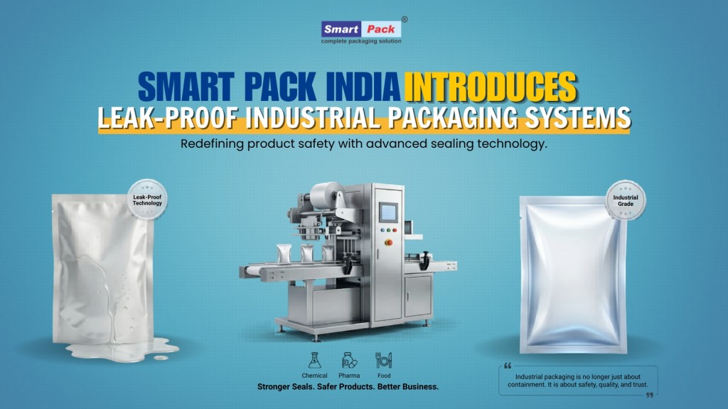 Smart Pack India Introduces Leak-Proof Industrial Packaging System to ...