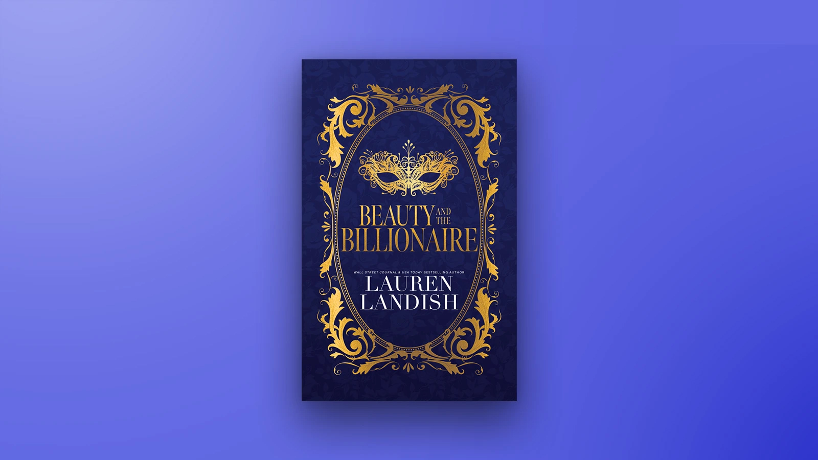 Beauty and The Billionaire by Lauren Landish Beauty and The Billionaire by Lauren Landish
