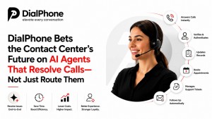 DialPhone Bets the Contact Center's Future on AI Agents That Resolve Calls—Not Just Route Them