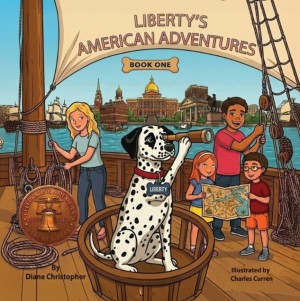 Liberty and the Boston Adventure Follows a Curious Dalmatian Uncovering Boston’s History