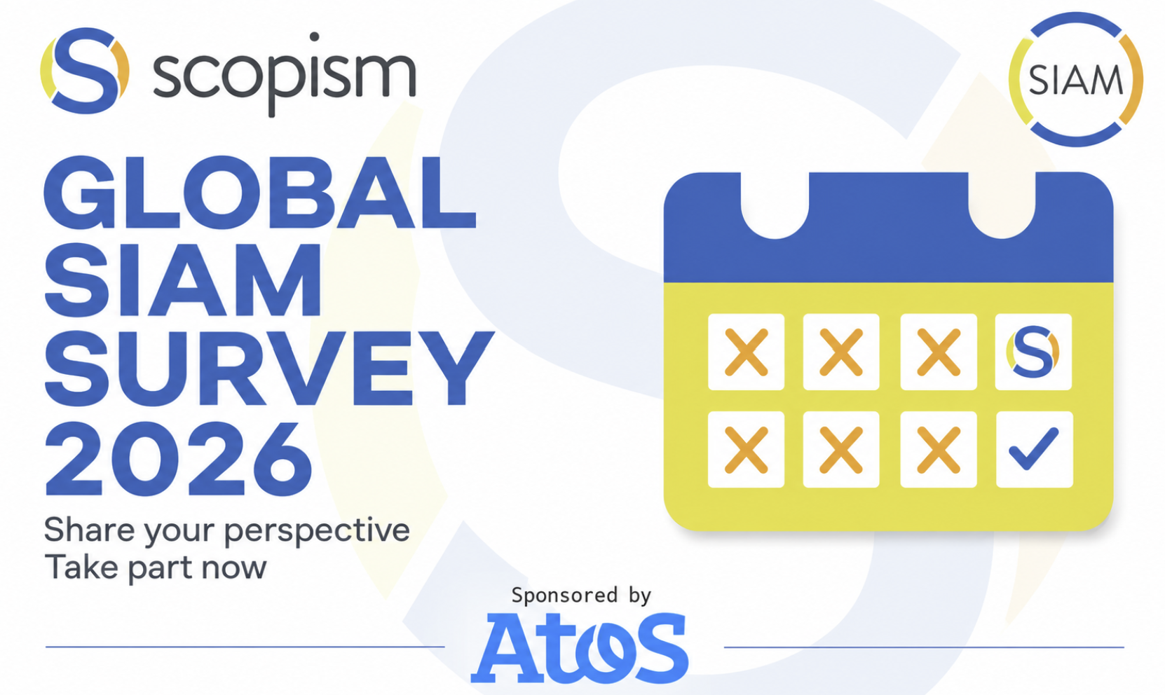 Take part in the Global SIAM Survey 2026 Scopism Launch Global SIAM Survey, Sponsored by Atos