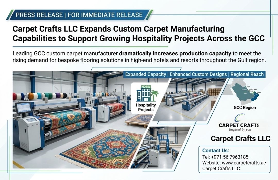 Carpet Crafts LLC Expands Custom Carpet Manufacturing to Support Growing GCC Hospitality Projects