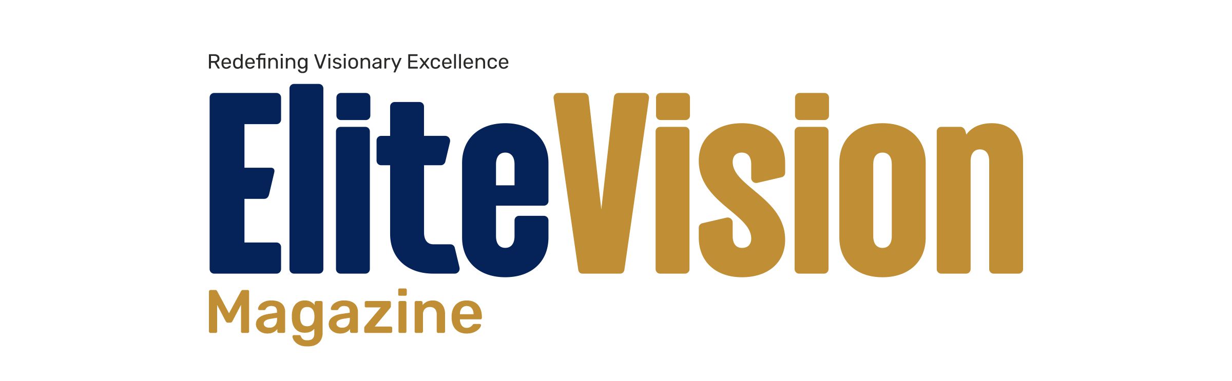 Elite Vision Magazine Showcases Visionary CEOs, Founders, Entrepreneurs, and Brands Shaping Global Business