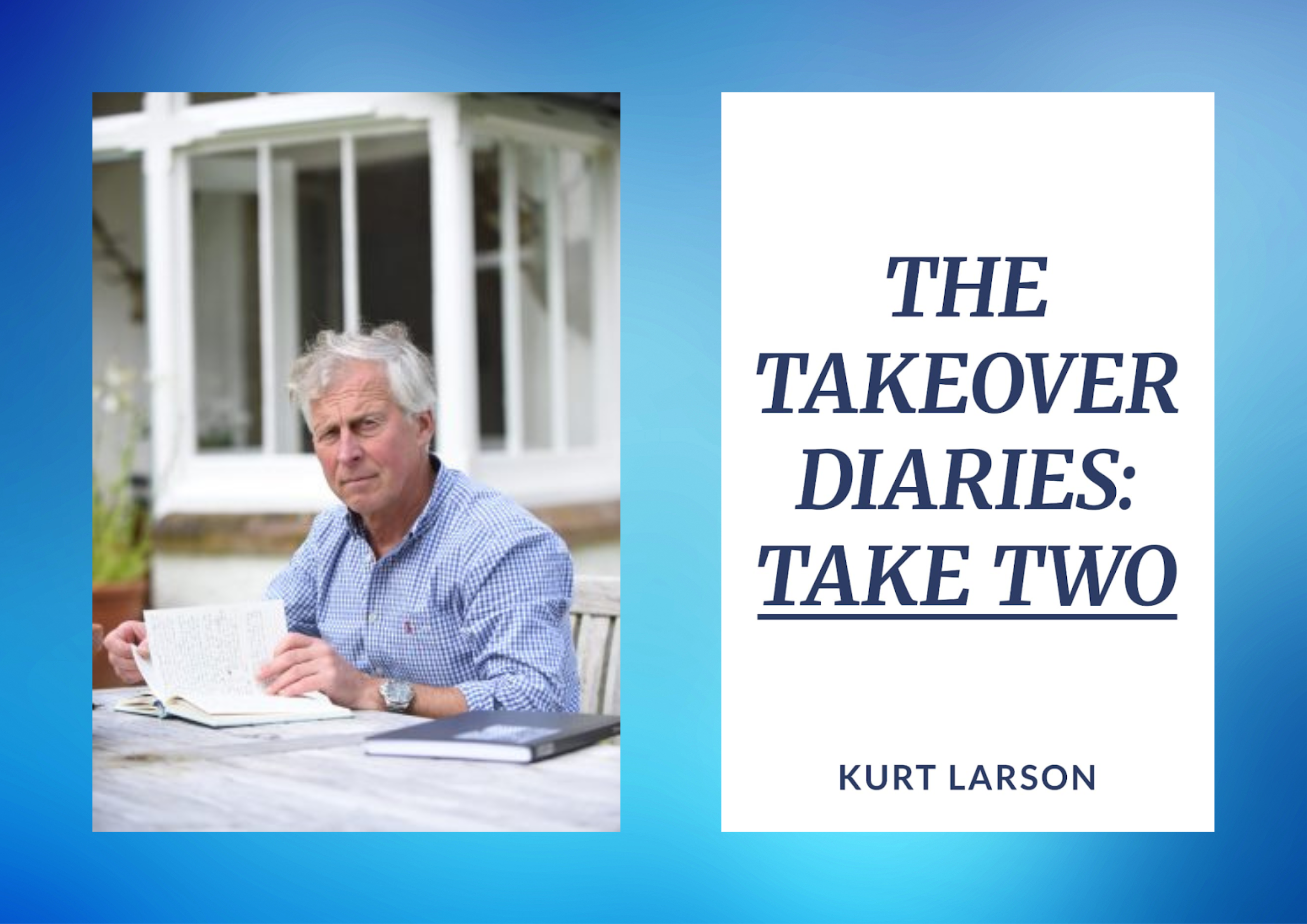The Takeover Diaries Take Two by Kurt Larson The Takeover Diaries Take Two by Kurt Larson