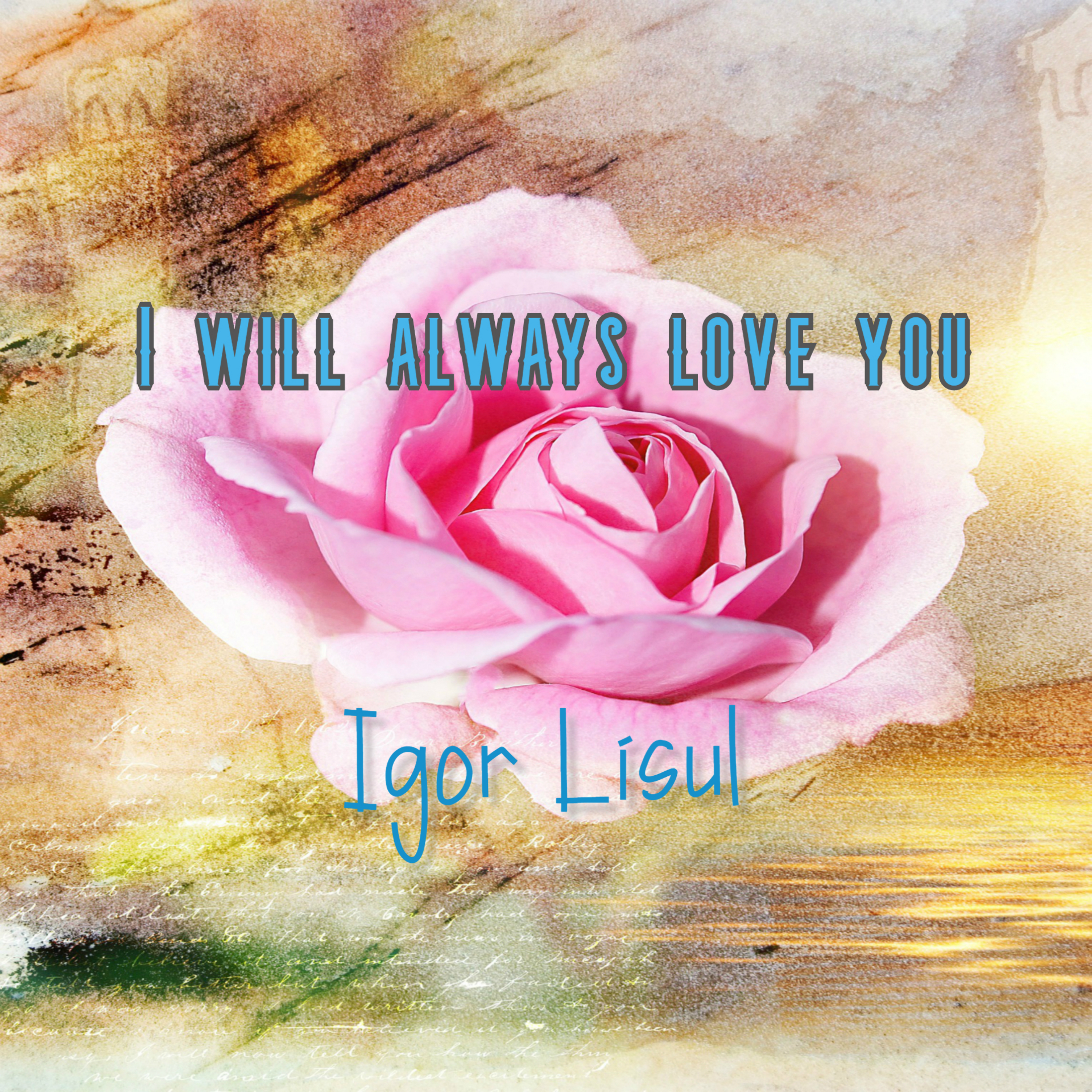 I will always love you artwork I will always love you artwork