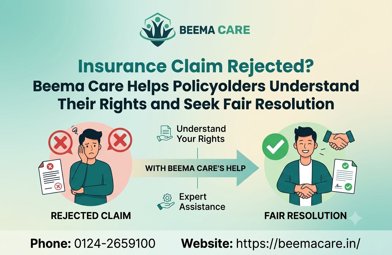 Insurance Claim Rejected? Beema Care Helps Policyholders Understand Their Rights and Seek Fair Resolution
