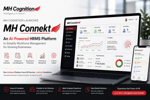 MH Cognition Launches MH Connekt AI-Powered HRMS Platform to Simplify Workforce Management 