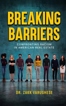 Dr. Zakk Varughese’s “Breaking Barriers” Exposes the Hidden Barriers Behind America’s Housing Dream