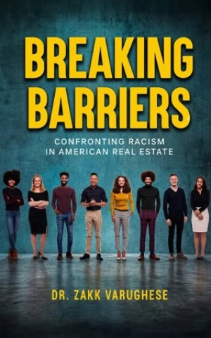 Breaking Barriers: Confronting Racism in American Real Estate book cover