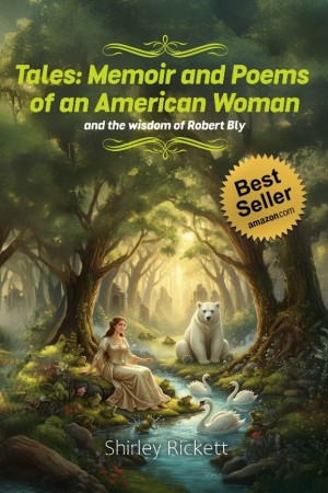 Tales: Memoir & Poems of an American Woman and the Wisdom of Robert Bly book cover
