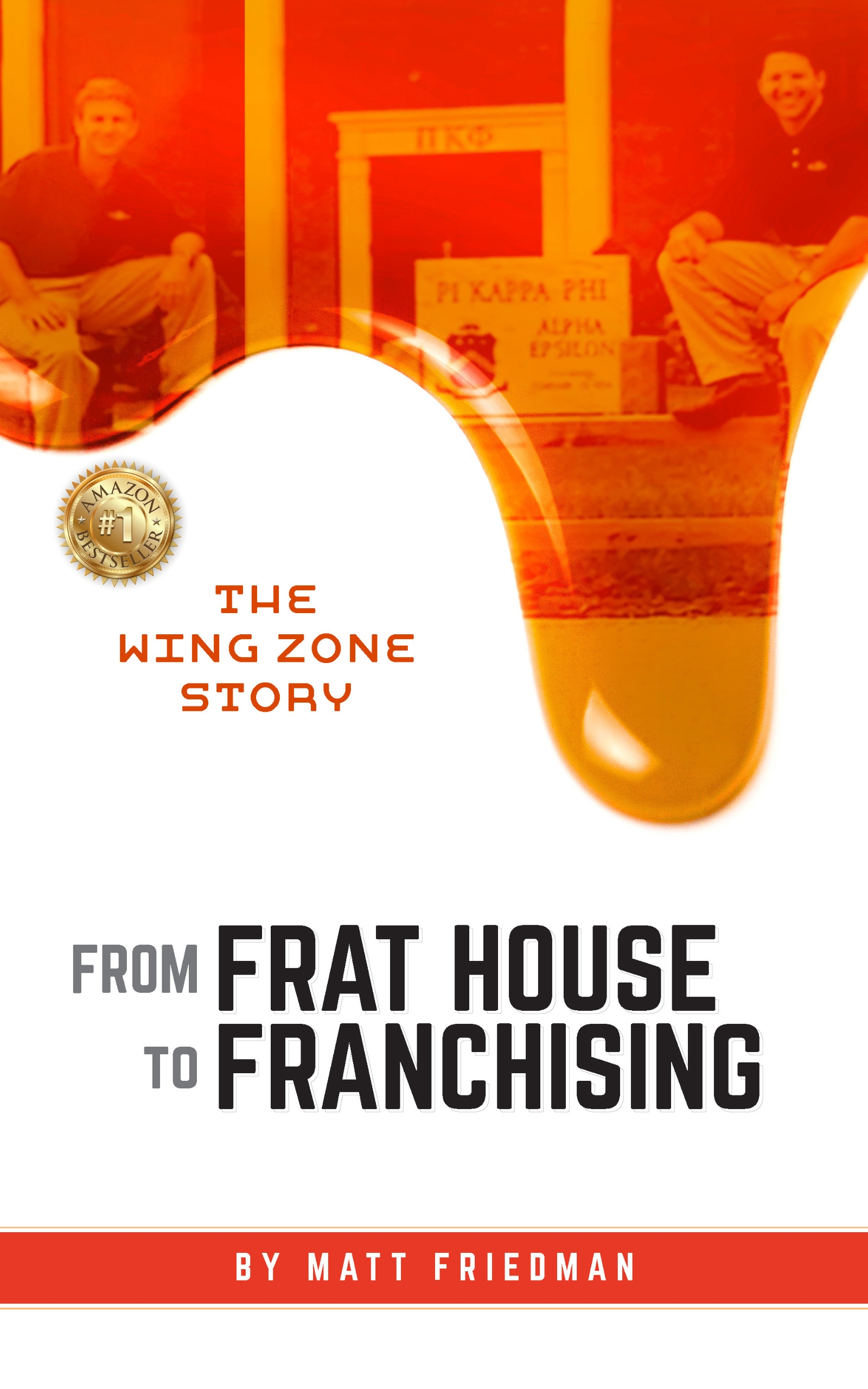 Amazon #1 Best Seller From Frat House to Franchising Reveals the Story Behind Building Wing Zone from a $500 Startup