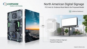 Chipshow North American Digital Signage Fcc And Ul Evidence