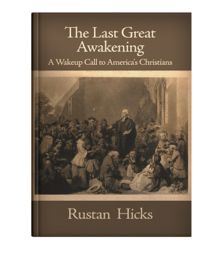 THE LAST GREAT AWAKENING A WAKEUP CALL TO AMERICA