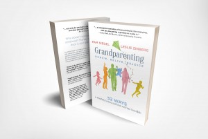 Authors Pam Siegel and Leslie Zinberg Release New Book - Grandparenting: Renew, Relive, Rejoice