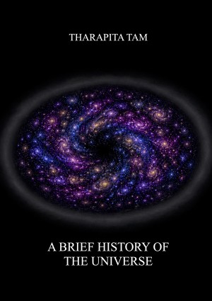 A Brief History of the Universe by Tharapita Tam book cover