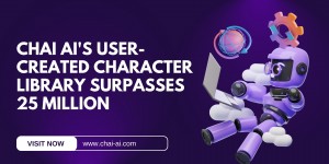Chai AI s User Created Character Library Surpasses 25 Million
