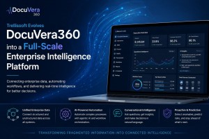 Trellissoft Announces DocuVera360 Evolution into Enterprise Intelligence Platform