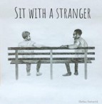 Sit With A Stranger