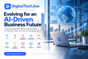 Digital Tech Evolves Its Digital Marketing Ecosystem for an AI Driven Business Future