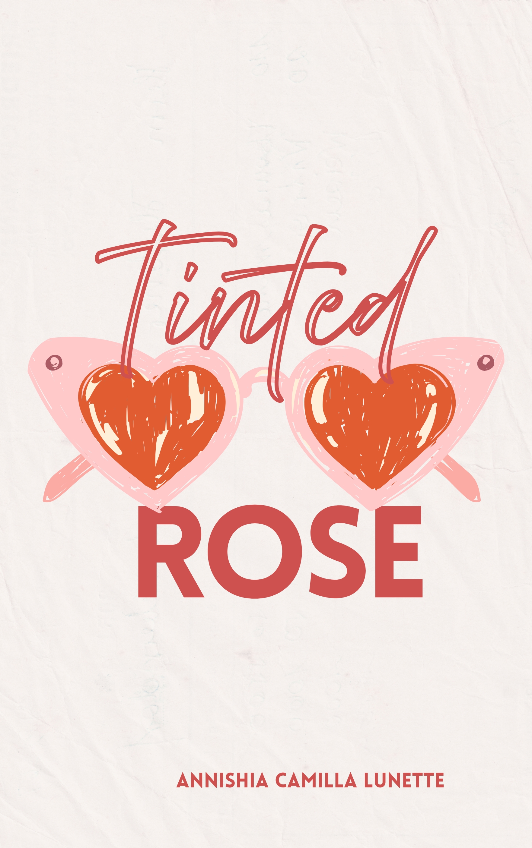 Tinted Rose Tinted Rose