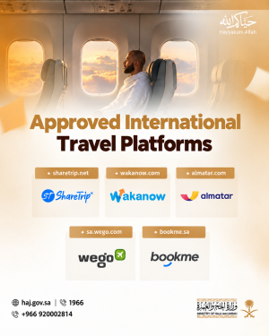 Saudi Ministry of Hajj and Umrah Highlights Approved International Travel Platforms
