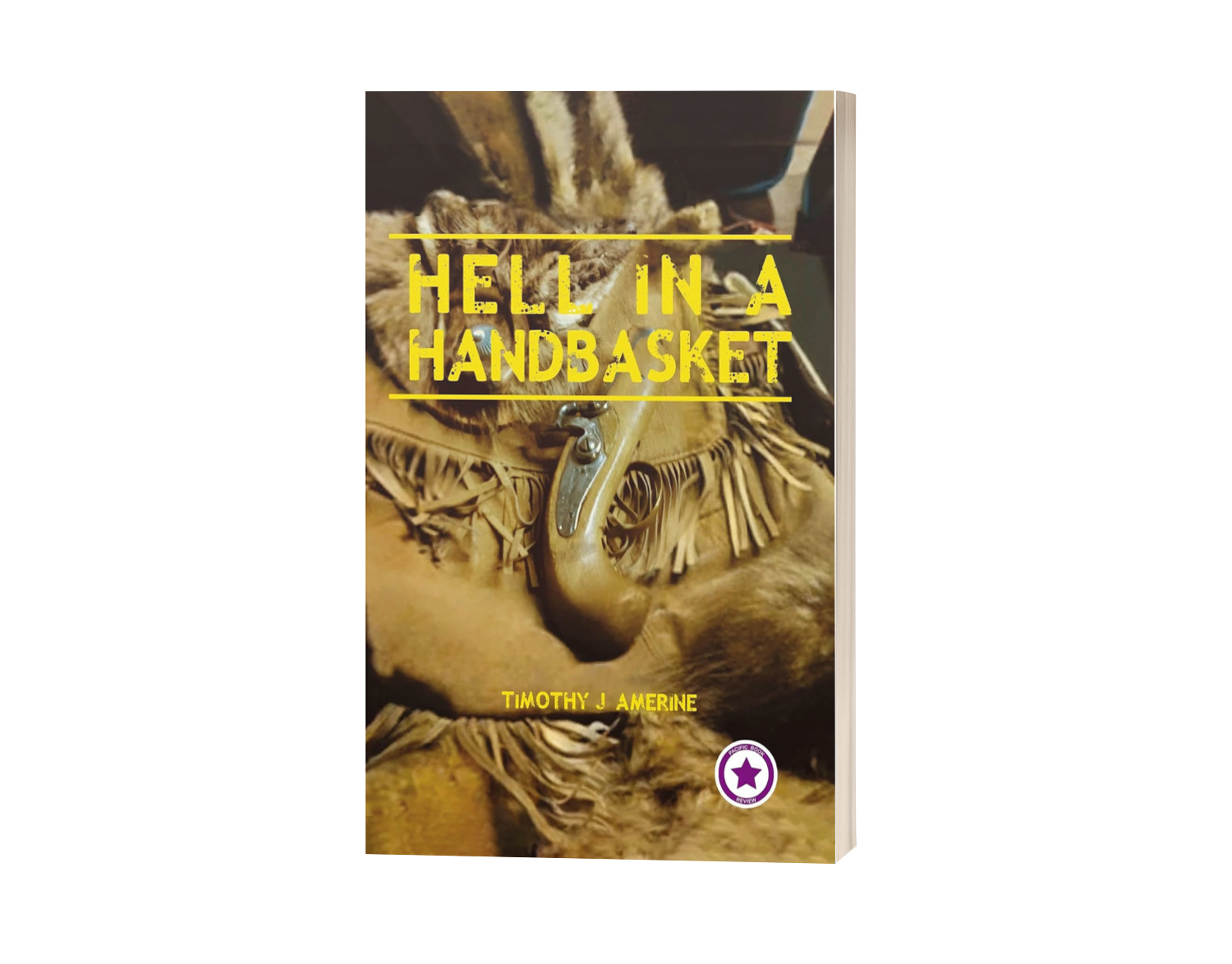 Timothy J Amerine’s Hell in a Handbasket Brings Adventure and Romance to the American Frontier