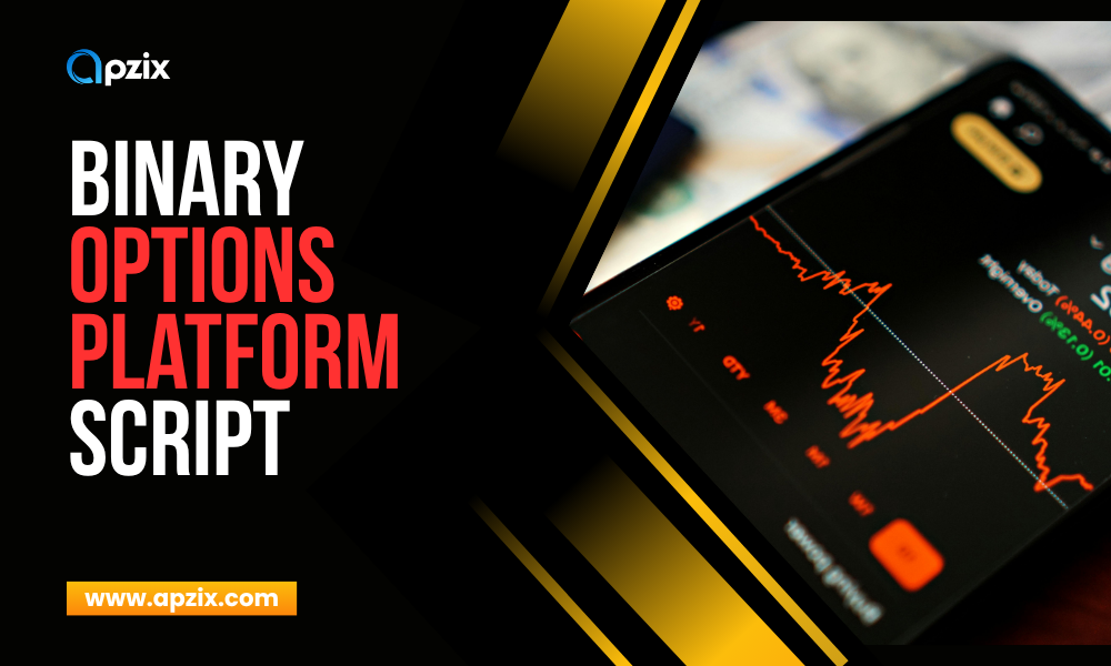 Apzix Brings Custom Binary Options Platform Script Solutions to Fintech Startups and Enterprises
