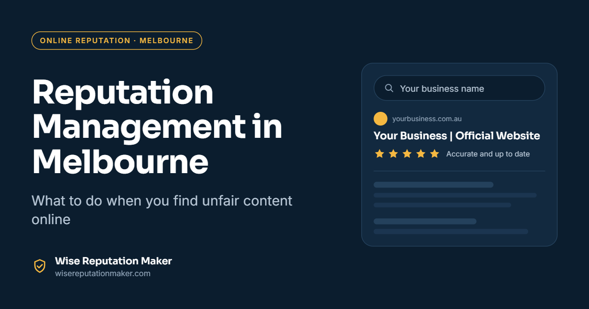 Reputation Management in Melbourne: What to Do When You Find Unfair Content Online
