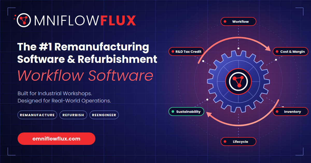OmniflowFLUX remanufacturing and refurbishment workflow software OmniflowFLUX remanufacturing and refurbishment workflow software