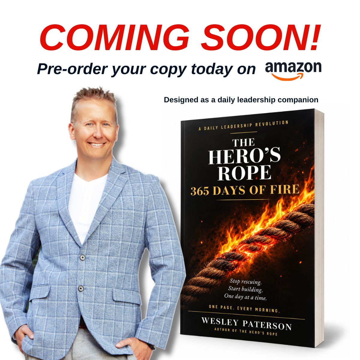 Wesley Paterson Announces The Hero’s Rope: 365 Days of Fire, a Year of Daily Practice for Leaders