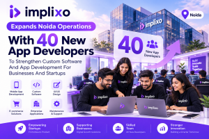 Implixo Expands Noida with 40 Developers