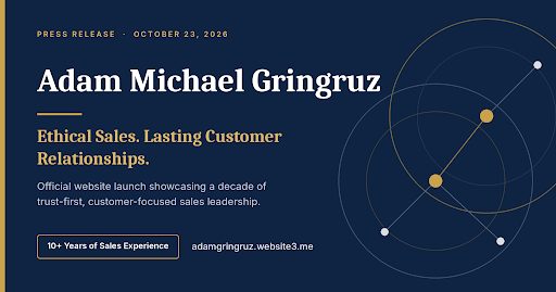 Adam Michael Gringruz launches official website showcasing a decade of ethical, customer focused sales leadership