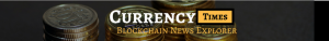 Blockchain Development and Cryptocurrency News and Updates; Stay Ahead with CurrencyTimes