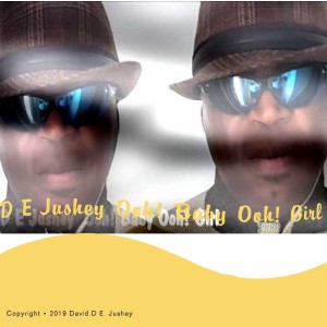 D E Jushey - Ooh! Baby, Ooh! Girl - Single