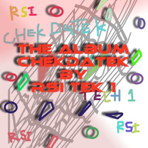 'ChekDaTek'(album)by RSI tech 1