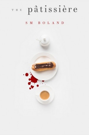 International Author S M Boland Promotes Her New Women’s Fiction Novel – The Pâtissière