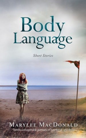 Writer Marylee MacDonald Releases New Literary Short Story Collection – Body Language
