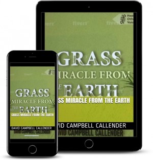 David Campbell Callender and Ruth Finnegan Release New Environmental Book - Grass Miracle from the Earth