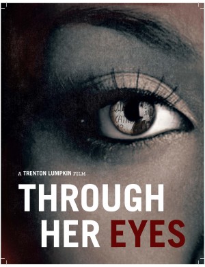 Trump Lumpkin penned Through Her Eyes as a short film with a feature planned for future release.