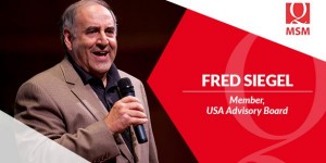 Fred Siegel Joins MSM’s Us Advisory Board