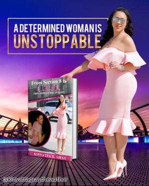 From Section 8 to C.E.O.  by Best Selling Author Kinyatta E. Gray