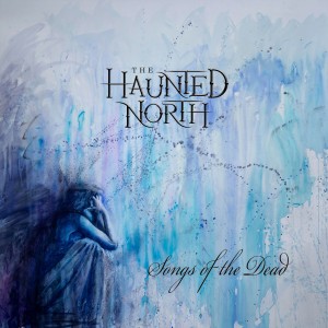 The Haunted North breaks out with new single ‘21 Grams’. From the oncoming new album “Songs of the Dead”.