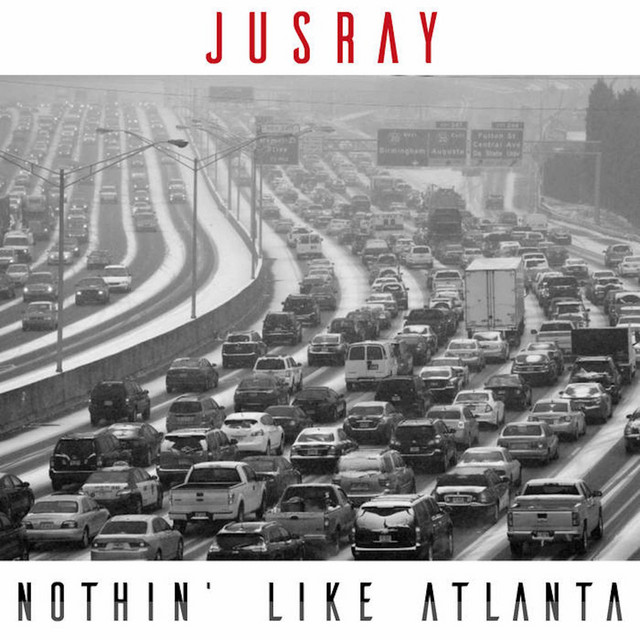 JUSRAY Nothin Like Atlanta JUSRAY Nothin Like Atlanta