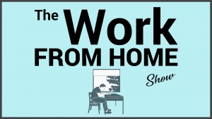 Work from Home Show